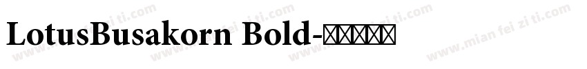 LotusBusakorn Bold字体转换